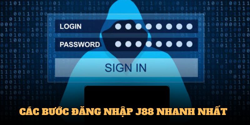 Các bước đăng nhập J88 nhanh nhất