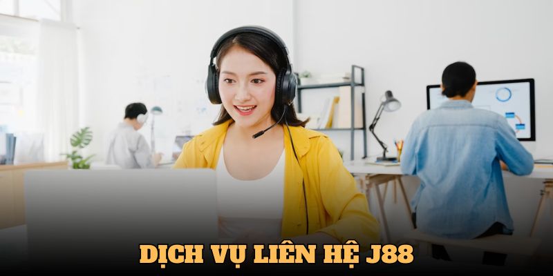 Dịch vụ liên hệ J88 uy tín