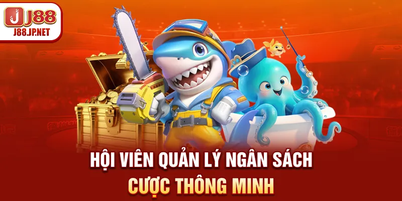 Hội viên quản lý ngân sách cược thông minh