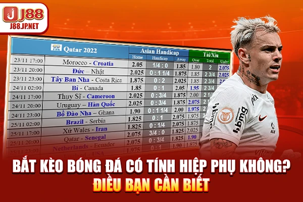 Bắt Kèo Bóng Đá Có Tính Hiệp Phụ Không? Điều Bạn Cần Biết